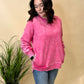 Hot Pink Wash Pullover