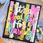 Good Day For Learning Graphic Tee