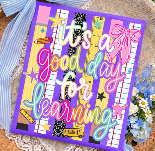 Good Day For Learning Graphic Tee