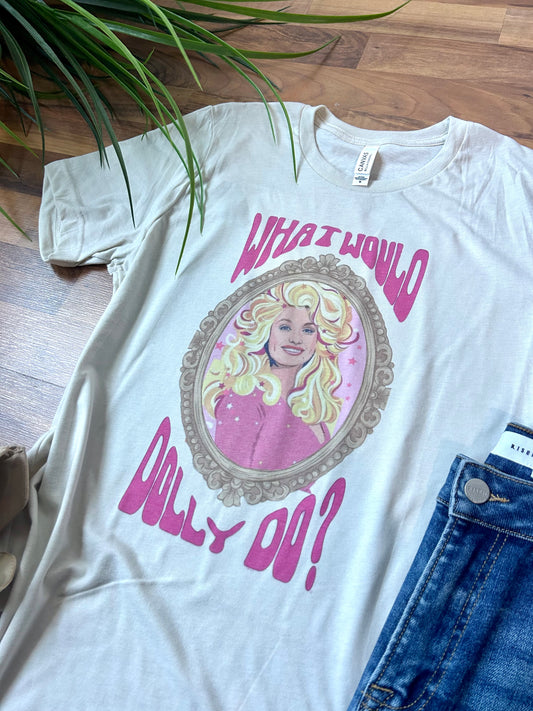 What Would Dolly Do- Made to Order