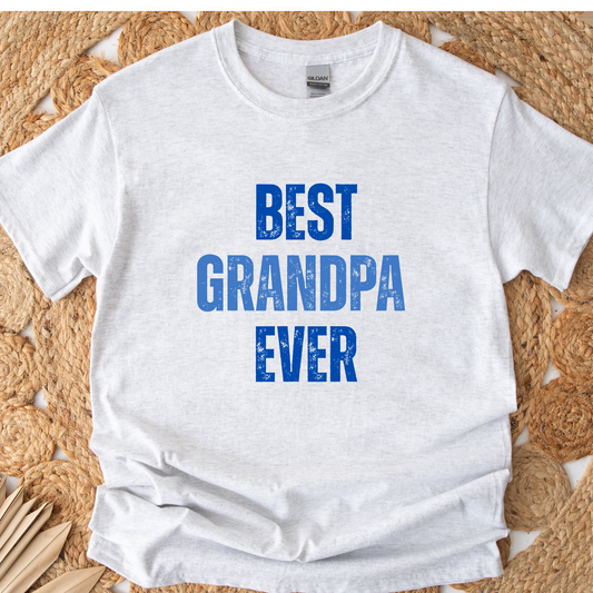 Best Grandpa Ever Tee- Made to Order