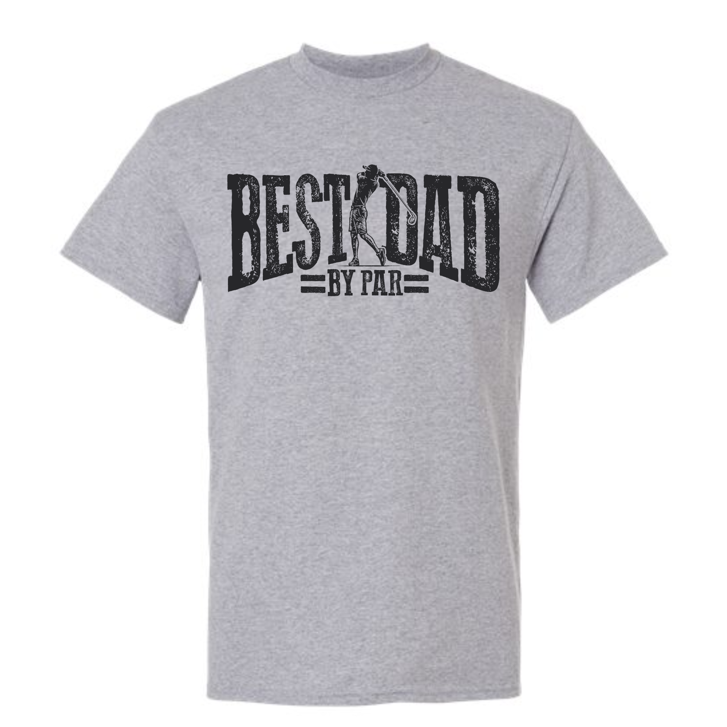 Best Dad By Par- Made To Order