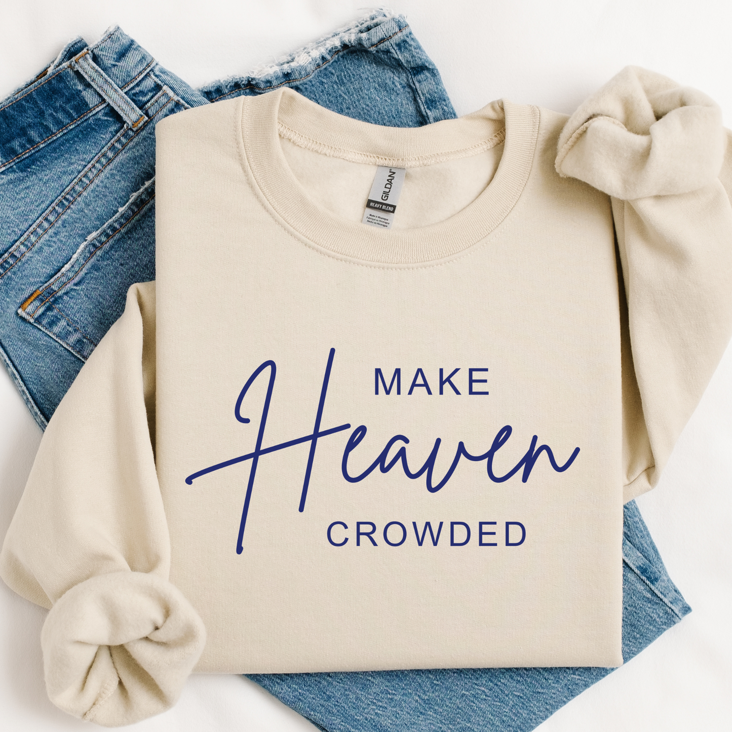 Make Heaven Crowded- Made to Order